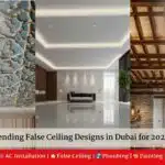 Trending False Ceiling Designs in Dubai for 2025